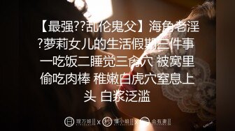 “用力点用力操我把我骚逼操烂”91大神肥哥约啪学院派长发娇嫩学生妹浴室猛插呻吟销魂对白很淫荡