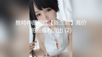 街頭尾隨女友宿舍激情高清內射女友精液流出