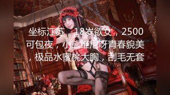 和漂亮高挑的妹子爱爱 女上+后入完整版 浪叫声此起彼伏