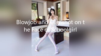 Blowjob and Cumshot on the Face of Schoolgirl