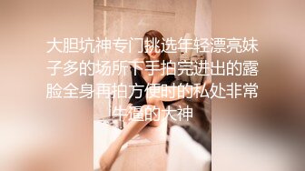 ❤️√极品女神大奶翘臀身材好 主动吃鸡深喉啪啪 无毛粉穴一线天 无套内射 经典之作